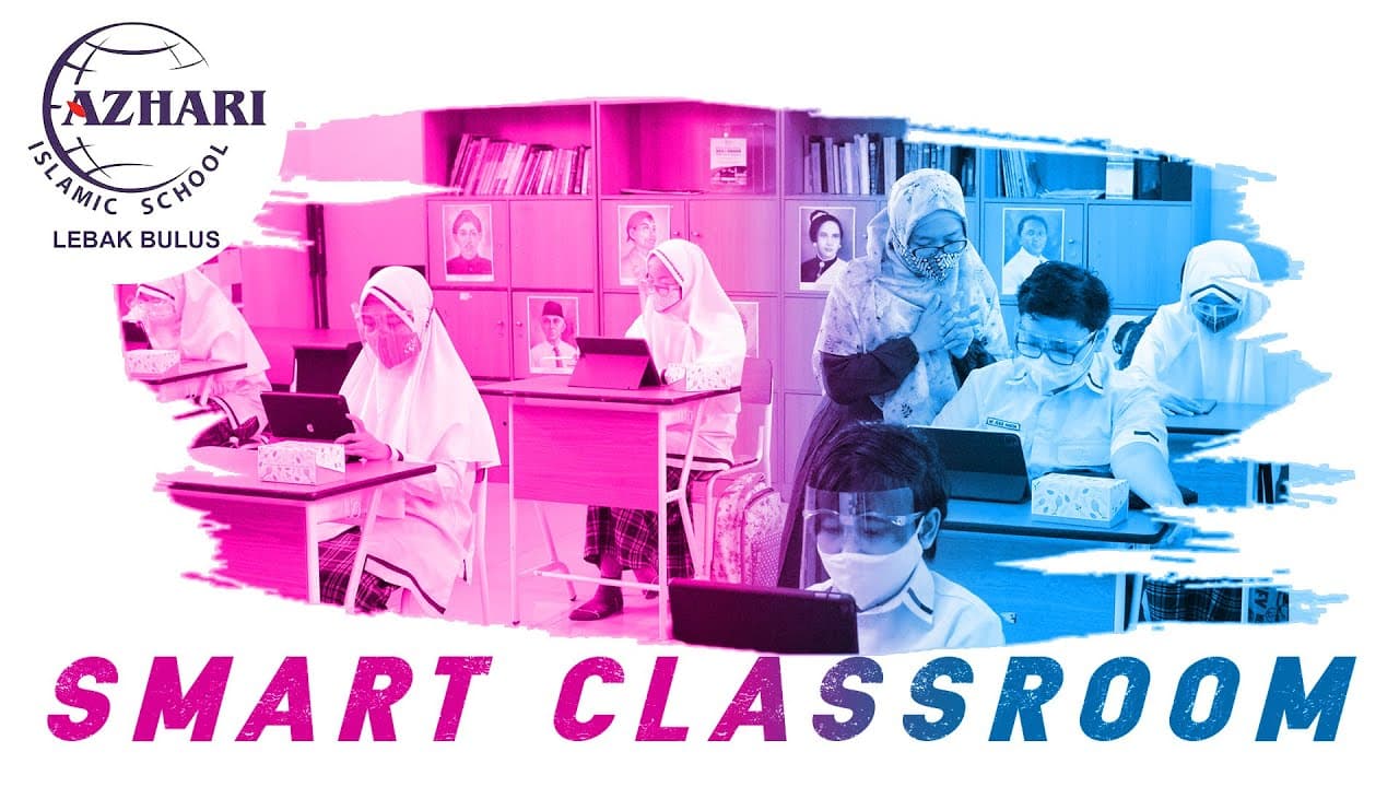 Smart Classroom Azhari Islamic School